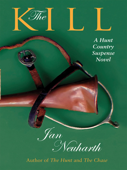 Title details for The Kill by Jan Neuharth - Available